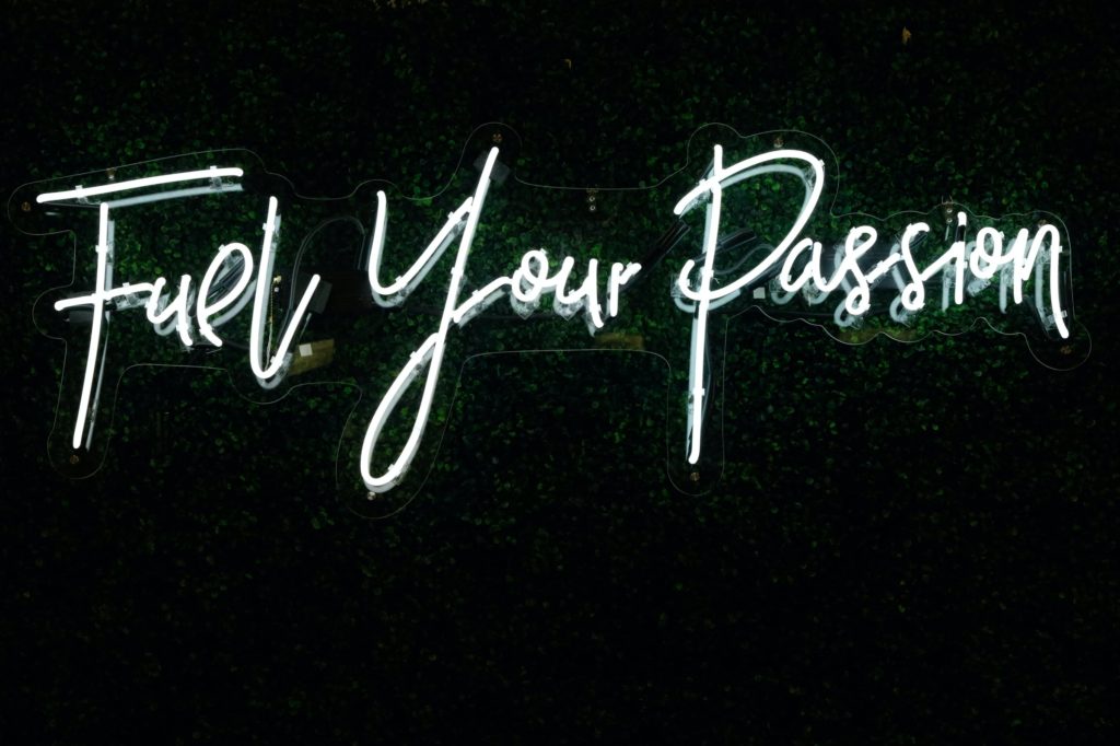 Fuel Your Passion sign